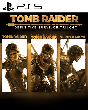 Tomb Raider: Definitive Survivor Trilogy PS5 Mídia Digital